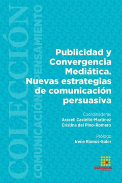 Publicidad y Convergencia Mediática. Nuevas estrategias de comunicación persuasiva