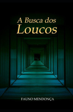 A Busca dos Loucos