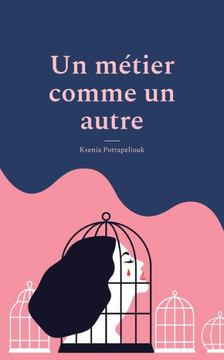 Un Métier Comme Un Autre: Manifeste Contre La Prostitution (French Edition)