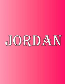 Jordan: 100 Pages 8.5"" X 11"" Personalized Name on Notebook College Ruled Line Paper