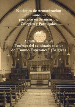 Nociones de Armonización de Canto Llano, para uso en Seminarios, Colegios y Parroquias