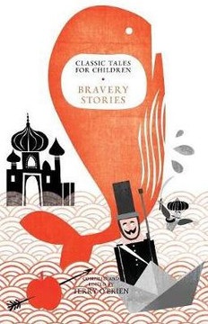 Classic Tales for Children: Bravery Stories