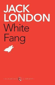 White Fang by Jack London