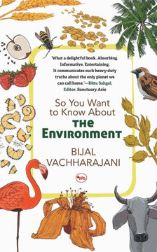So You Want To Know About The Environment So You Want To Know About The Environment