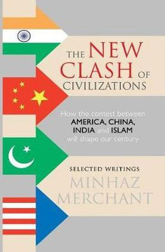 The New Clash of Civilizations: How the contest between America, China, India and Islam will shape our century