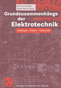 Grundzusammenhänge Der Elektrotechnik: Ladungen - Felder - Netzwerke