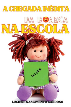 A Chegada Inédita Da Boneca Na Escola