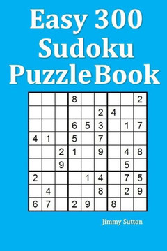 Easy 300 Sudoku Puzzle Book