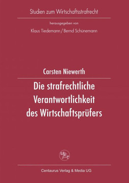 Die Strafrechtliche Verantwortlichkeit Des Wirtschaftsprüfers
