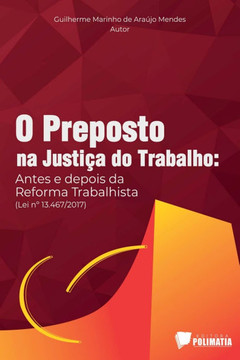 O Preposto Na Justiça Do Trabalho: Antes E Depois Da Reform