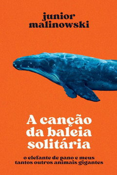 A Canção Da Baleia Solitária A Canção Da Baleia Solitária