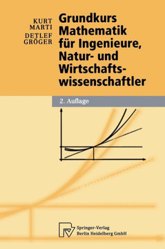 Grundkurs Mathematik Für Ingenieure, Natur- Und Wirtschaftswissenschaftler
