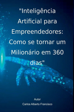 Inteligência Artificial Para Empreendedores: Como Se Tornar