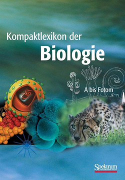 Kompaktlexikon Der Biologie - Band 1: A Bis Fotom Kompaktlexikon Der Biologie - Band 1: A Bis Fotom