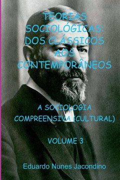 Teorias Sociol gicas: Dos Cl ssicos Aos Contempor neos