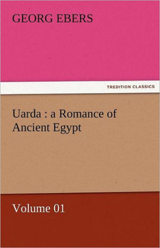 Uarda: A Romance of Ancient Egypt - Volume 01