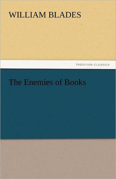 The Enemies of Books The Enemies of Books