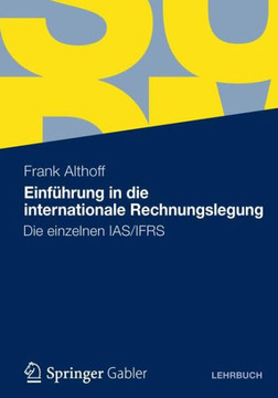 Einführung in Die Internationale Rechnungslegung: Die Einzelnen Ias/Ifrs
