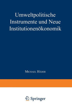 Umweltpolitische Instrumente Und Neue Institutionenökonomik