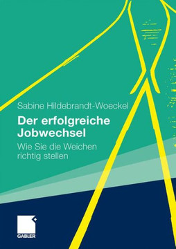 Der Erfolgreiche Jobwechsel: Wie Sie Die Weichen Richtig Stellen