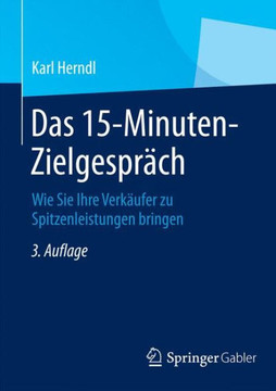 Das 15-Minuten-Zielgespräch: Wie Sie Ihre Verkäufer Zu Spitzenleistungen Bringen