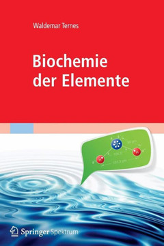Biochemie Der Elemente: Anorganische Chemie Biologischer Prozesse