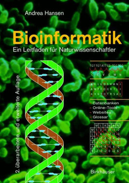 Bioinformatik: Ein Leitfaden Für Naturwissenschaftler Bioinformatik: Ein Leitfaden Für Naturwissenschaftler