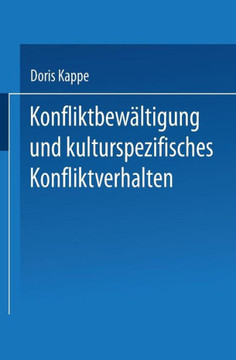 Konfliktbewältigung Und Kulturspezifisches Konfliktverhalten