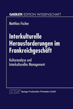 Interkulturelle Herausforderungen Im Frankreichgeschäft: Kulturanalyse Und Interkulturelles Management