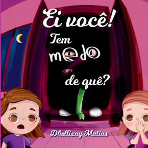 Ei Você! Tem Medo De Que?