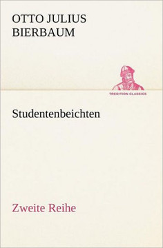 Studentenbeichten. Zweite Reihe