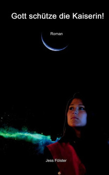 Gott Schutze Die Kaiserin! Gott Schutze Die Kaiserin!