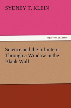 Science and the Infinite or Through a Window in the Blank Wall