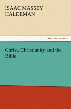 Christ, Christianity and the Bible Christ, Christianity and the Bible