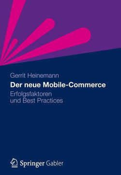 Der Neue Mobile-Commerce: Erfolgsfaktoren Und Best Practices