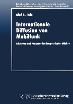 Internationale Diffusion Von Mobilfunk: Erklärung Und Prognose Länderspezifischer Effekte