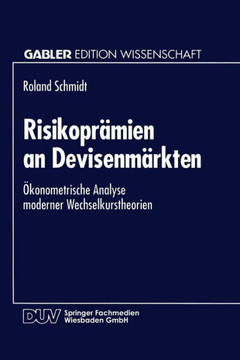 Risikoprämien an Devisenmärkten: Ökonometrische Analyse Moderner Wechselkurstheorien