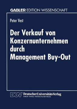 Der Verkauf Von Konzernunternehmen Durch Management Buy-Out Der Verkauf Von Konzernunternehmen Durch Management Buy-Out