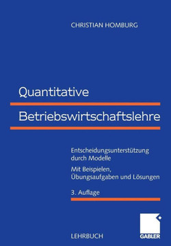 Quantitative Betriebswirtschaftslehre: Entscheidungsunterstützung Durch Modelle