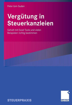 Vergütung in Steuerkanzleien: Gehalt Mit Excel Tools Und Vielen Beispielen Richtig Bestimmen
