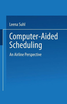 Computer-Aided Scheduling: An Airline Perspective