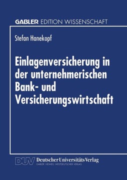 Einlagenversicherung in Der Unternehmerischen Bank- Und Versicherungswirtschaft