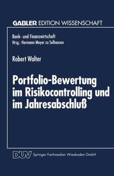 Portfolio-Bewertung Im Risikocontrolling Und Im Jahresabschluß: Die Abbildung Derivativer Zinsinstrumente Des Handelsbestandes