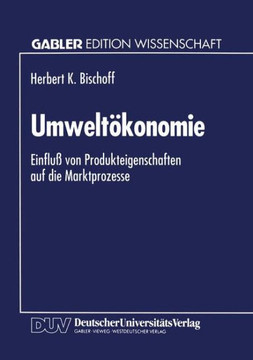 Umweltökonomie: Einfluß Von Produkteigenschaften Auf Die Marktprozesse