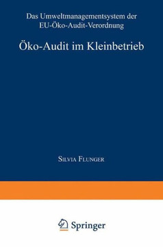 Öko-Audit Im Kleinbetrieb: Das Umweltmanagementsystem Der Eu-Öko-Audit-Verordnung