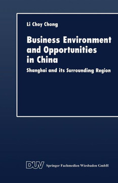 Business Environment and Opportunities in China: Shanghai and Its Surrounding Region