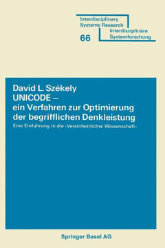 Unicode -- Ein Verfahren Zur Optimierung Der Begrifflichen Denkleistung: Eine Einführung in Die Vereinheitlichte Wissenschaft