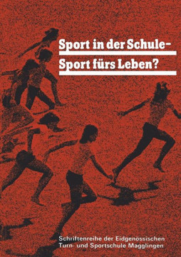 Sport in Der Schule -- Sport Fürs Leben?: Ziele Und Methoden Des Sports Auf Der Oberstufe Der Schule