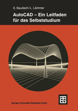 AutoCAD -- Ein Leitfaden Für Das Selbststudium