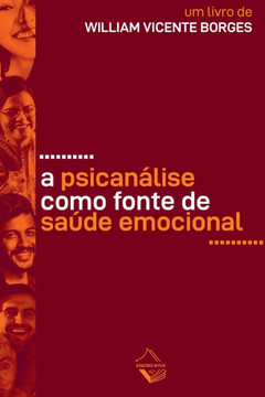 A Psicanálise Como Fonte De Saúde Emocional